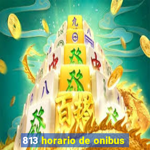 813 horario de onibus